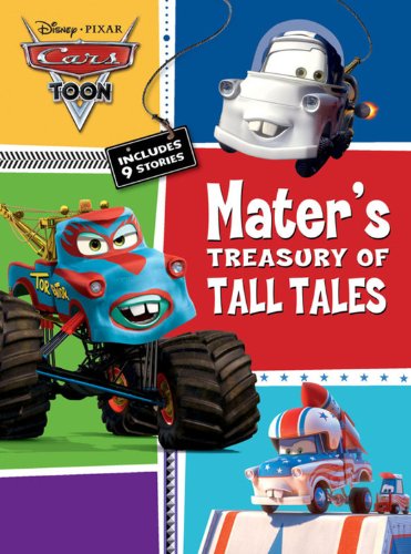 Cars Toons: Mater's Treasury of Tall Tales by Disney Book Group