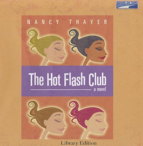 The Hot Flash Club by Nancy Thayer