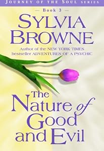 The Nature of Good and Evil (Journey of the Soul)
