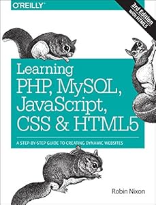 Learning PHP, MySQL, JavaScript, CSS &amp; HTML5: A Step-by-Step Guide to Creating Dynamic Websites