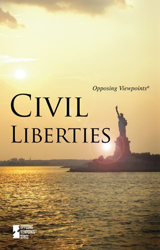 Civil Liberties (Opposing Viewpoints) by Roman Espejo