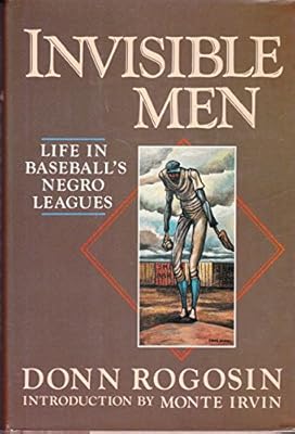 Invisible men: Life in baseball's Negro leagues