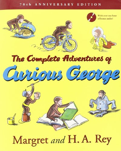 The Complete Adventures of Curious George: 70th Anniversary Edition by H. A. Rey