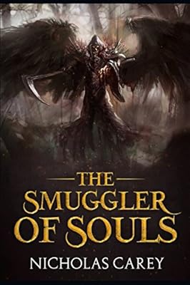 The Smuggler of Souls: - A Dark Fantasy Novel