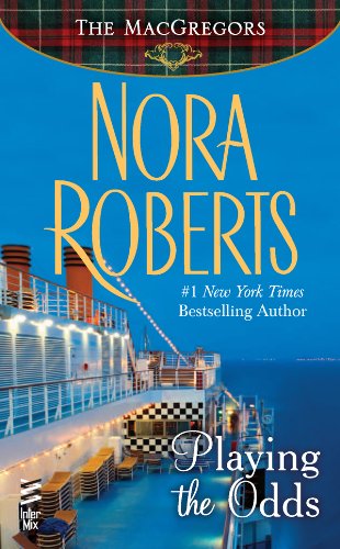 Playing the Odds: MacGregors: by Nora Roberts