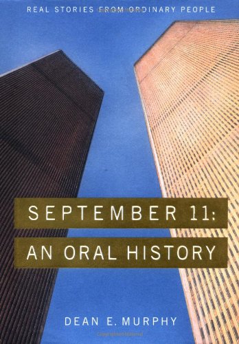 September 11: An Oral History by Dean Murphy