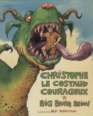 Christophe Le Costaud Courageux/Big Brave Brian (English and French Edition)