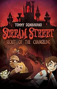 Scream Street: Secret of the Changeling
