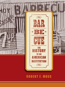 Barbecue: The History of an American Institution
