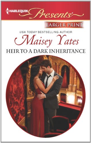 Heir to a Dark Inheritance (Harlequin Presents (Larger Print)) by Maisey Yates