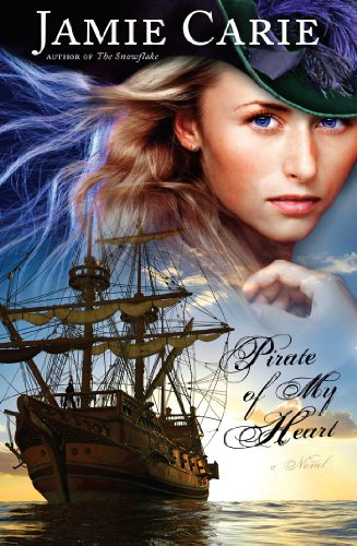Pirate of My Heart: A Novel by Jamie Carie