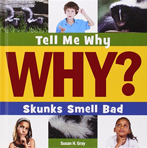 Skunks Smell Bad by Susan Heinrichs Gray