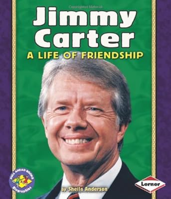 Jimmy Carter: A Life of Friendship (Pull Ahead Books)
