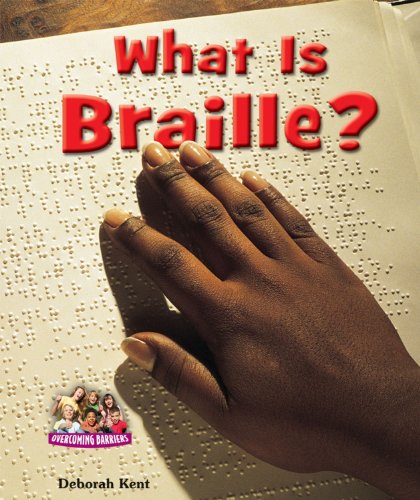 What Is Braille? by Deborah Kent
