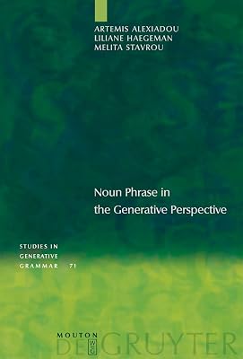 Noun Phrase in the Generative Perspective (Studies in Generative Grammar [SGG] Book 71)