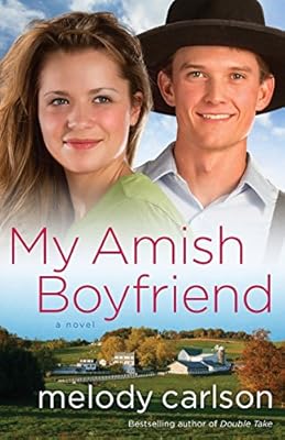 My Amish Boyfriend: A Novel