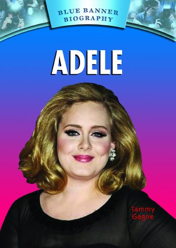 Adele by Tammy Gagne