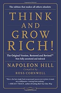 Think and Grow Rich!: The Original Version, Restored and RevisedTM
