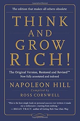 Think and Grow Rich!: The Original Version, Restored and RevisedTM
