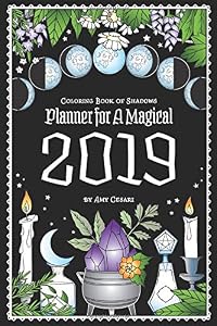Coloring Book of Shadows: Planner for a Magical 2019