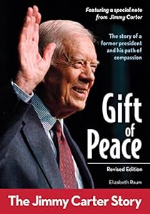 Gift of Peace, Revised Edition: The Jimmy Carter Story (ZonderKidz Biography)