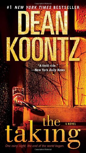 The Taking: A Novel by Dean Koontz