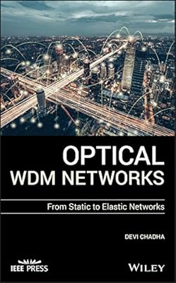 Optical WDM Networks: From Static to Elastic Networks (IEEE Press)