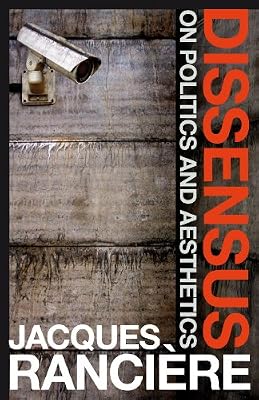 Dissensus: On Politics and Aesthetics
