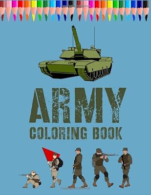 Army Coloring Book: Military Design Coloring Book for kids , Tanks , Helicopters, Soldiers, Guns , Navy , Planes , Air forces ... Coloring Book for Boys and Girls ( army book for kids )