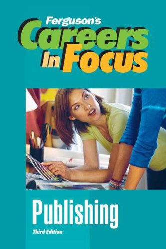 Publishing (Careers in Focus) by Ferguson