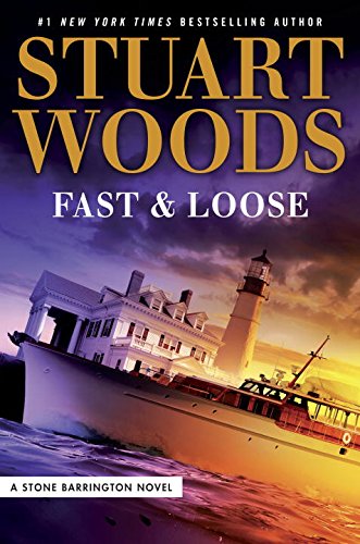 Fast and Loose (Stone Barrington Series #41) by Stuart Woods