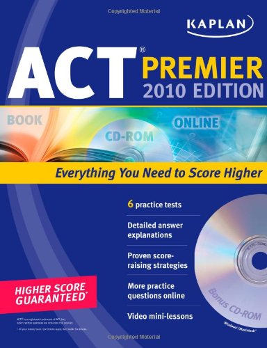Kaplan ACT 2010 Premier with CD-ROM by Kaplan
