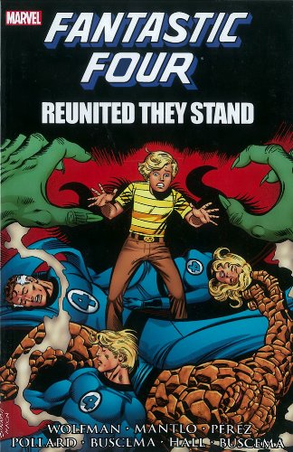 Fantastic Four: Reunited They Stand by Bill Mantlo