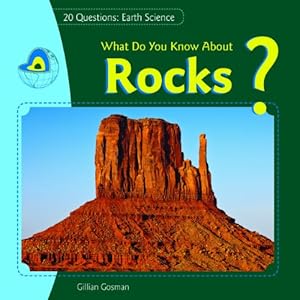 What Do You Know about Rocks?