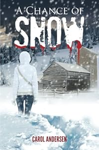 A Chance of Snow by Carol Andersen