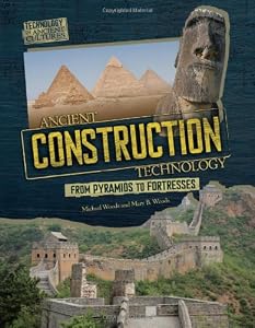 Ancient Construction Technology: From Pyramids to Fortresses