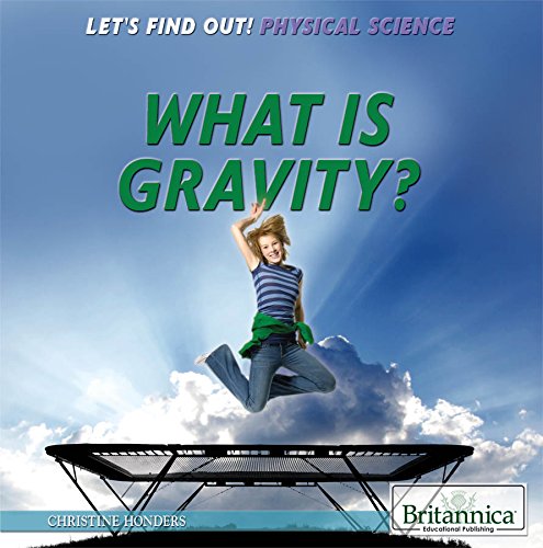 What Is Gravity? by Christine Honders