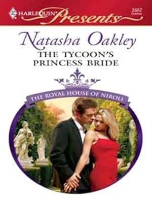 The Tycoon's Princess Bride: A Contemporary Royal Romance (The Royal House of Niroli)