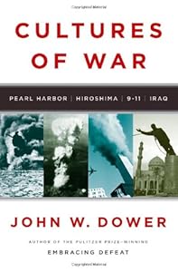 Cultures of War: Pearl Harbor / Hiroshima / 9-11 / Iraq