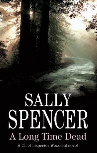 A Long Time Dead (DCI Charlie Woodend Mysteries) by Sally Spencer