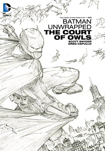 Batman Unwrapped: The Court of Owls by Scott Snyder