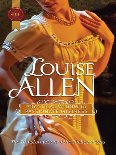 Practical Widow to Passionate Mistress by Louise Allen