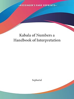 Kabala of Numbers a Handbook of Interpretation