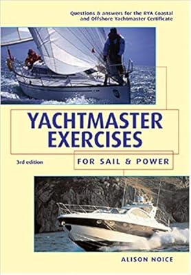Yachtmaster Exercises for Sail and Power