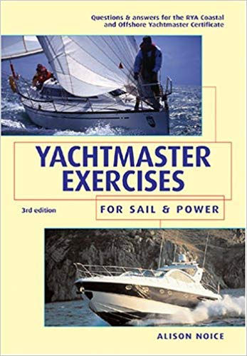 Yachtmaster Exercises for Sail and Power by Pat Langley-Price
