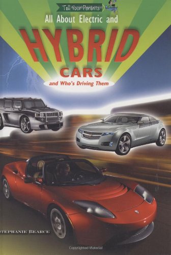 All About Electric and Hybrid Cars and Who's Driving Them by Stephanie Bearce