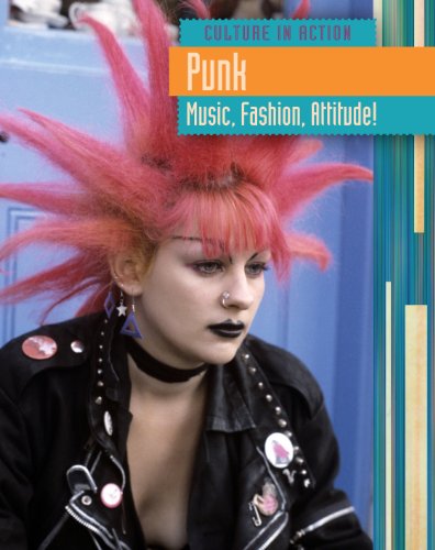 Punk: Music, Fashion, Attitude! (Culture in Action) by Charlotte Guillain