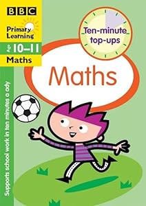 Maths: Ages 10-11 (Ten-Minute Top Ups)