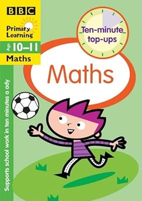 Maths: Ages 10-11 (Ten-Minute Top Ups)