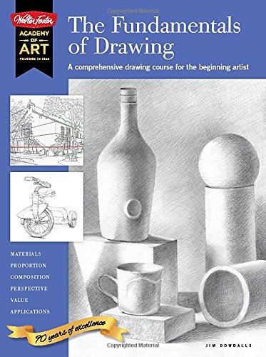 The Fundamentals of Drawing: A comprehensive drawing course for the beginning artist by Jim Dowdalls